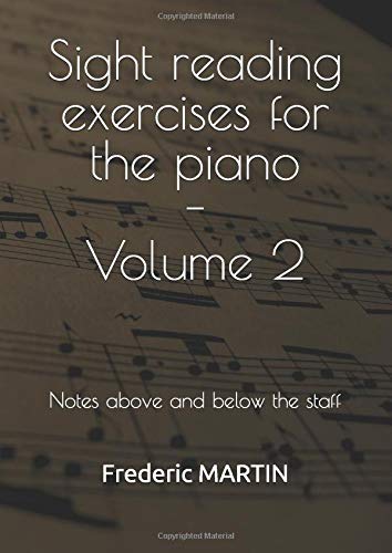 Sight reading exercises for the piano - Volume 2: Notes above and below the staff