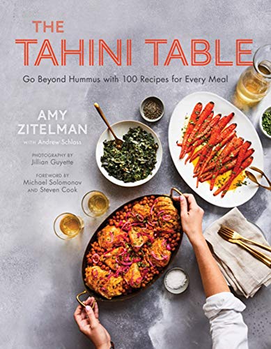 Tahini Table: Go Beyond Hummus with 100 Recipes for Every Meal