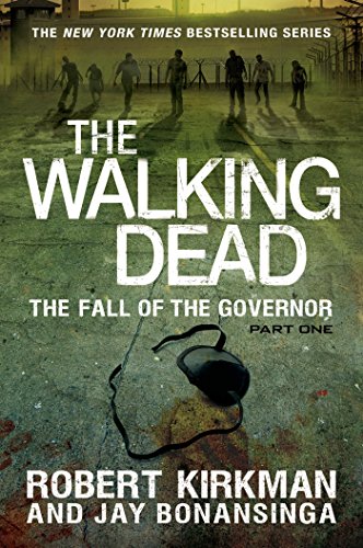 The Walking Dead: The Fall of the Governor: Part One (The Walking Dead Series Book 3) (English Edition)