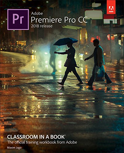 Adobe Premiere Pro CC Classroom in a Book (2018 release) (English Edition)
