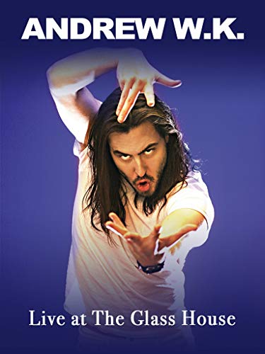 Andrew W.K: Live at The Glass House
