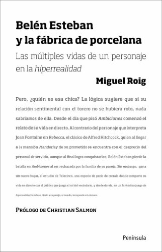 Belén Esteban y la fábrica de porcelana: Las múltiples vidas de un personaje en la hiperrealidad (ATALAYA PEQUEÑO) Belén Esteban y la fábrica de porcelana: Las múltiples vidas de un personaje en la hiperrealidad (ATALAYA PEQUEÑO)