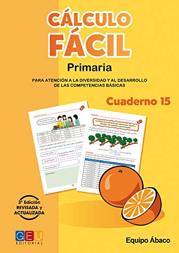 Cálculo fácil 5º primaria Cuaderno 15/ Editorial Geu/ mejora la capacidad de Cálculo/ Recomendado Como Apoyo/ con actividades sencillas (Niños de 10 a 11 años)