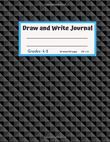 Draw and Write Journal Grades K-2: Black Pattern Primary Composition Notebook, Half Ruled Half Blank Notebook, Draw and Write Journal Notebook (8.5 x ... Pages) Grades k 2 Child Book (K D J)