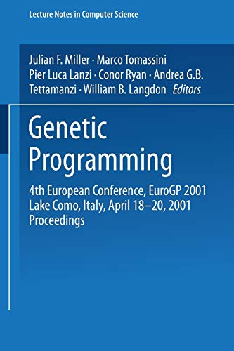 Genetic Programming: 4th European Conference, EuroGP 2001 Lake Como, Italy, April 18-20, 2001 Proceedings (Lecture Notes in Computer Science): 2038