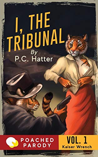 I, the Tribunal: Poached Parody: 1 (Kaiser Wrench)