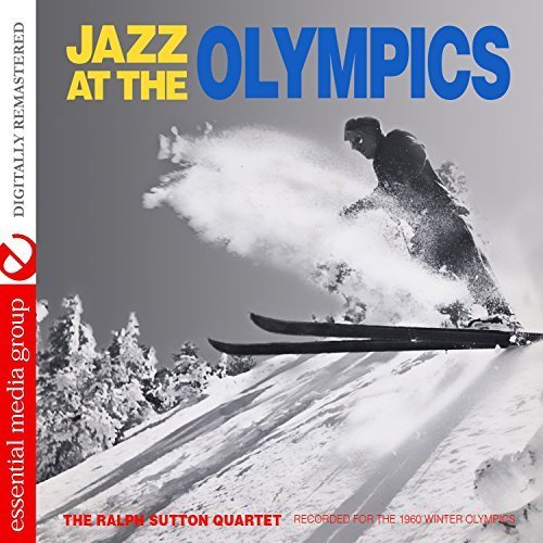 Jazz At The Olympics (Digitally Remastered) by The Ralph Sutton Quartet (2015-05-04)