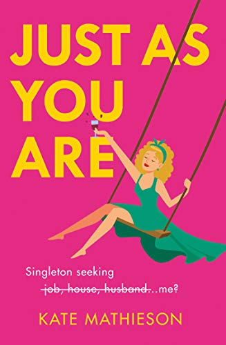 Just As You Are: The most hilarious and heartwarming romcom of the year! (English Edition)