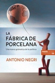 La fábrica de porcelana: Una nueva gramática de la política (Estado y Sociedad)