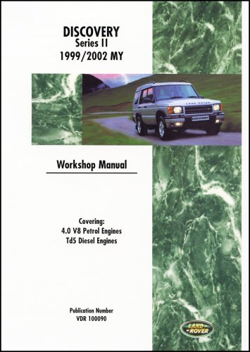 Land Rover Discovery Series II 1999-2000 4.0 V8 Petrol and Td5 Diesel Engines (Land Rover Workshop Manuals)