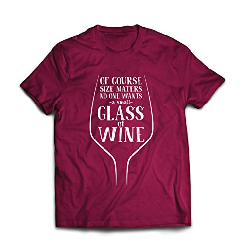 lepni.me Camisetas Hombre Nadie Quiere una Pequeña Copa de Vino Refranes de Beber (Large Borgoña Multicolor)