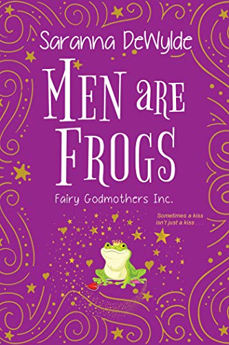 Men Are Frogs (Fairy Godmothers Inc.)