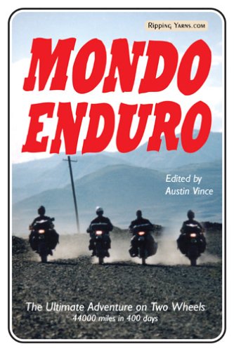 Mondo Enduro: The Ultimate Adventure on Two Wheels - 44,000 Miles in 400 Days [Idioma Inglés]