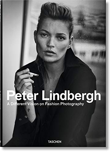 Peter Lindbergh. A Different Vision On Fashion Photography (Inglés, francés, alemán): FO (Fotografia)