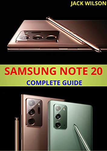SAMSUNG NOTE 20 COMPLETE GUIDE : A complete manual and guide to samsung note 20 (English Edition)