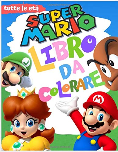 super Mario libro da colorare: fantastico libro da colorare per ragazzi, ragazze, bambini piccoli, bambini in età prescolare, bambini (3-6, 6-8, 8-12 anni)