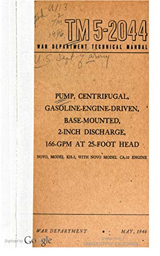 TM 5-2044 Pump, Centrifugal, Gasoline Engine Driven, Base Mounted, 2 Inch Discharge, 166 GPM At 25 Foot Head, Novo, Model KH 2, With Novo Model CA 33 Engine 1946 (English Edition)
