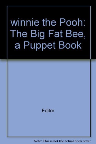 winnie the Pooh: The Big Fat Bee, a Puppet Book