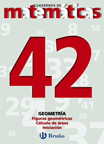 42. Figuras geométricas. Cálculo de áreas (Castellano - Material Complementario - Cuadernos De Matemáticas) - 9788421642207