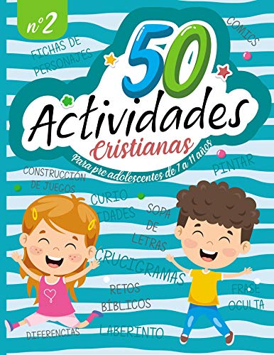 50 Actividades Cristianas : para niños de 7 a 11 años: Libro de actividades para niños Cristianos