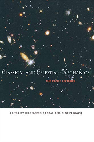 Classical and Celestial Mechanics: The Recife Lectures (English Edition)