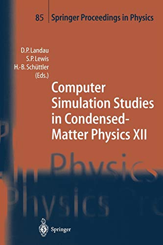 Computer Simulation Studies in Condensed-Matter Physics XII: Proceedings of the Twelfth Workshop, Athens, GA, USA, March 8-12, 1999: 85 (Springer Proceedings in Physics)