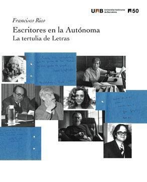 Escritores en la Autónoma: 4 (50 anys d'experincies UAB)