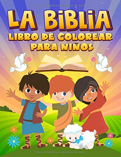 La Biblia: Libro de colorear para niños: 35 páginas con versículos de las Sagradas Escrituras e historias bíblicas para 3-10 años