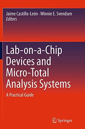 Lab-on-a-Chip Devices and Micro-Total Analysis Systems: A Practical Guide