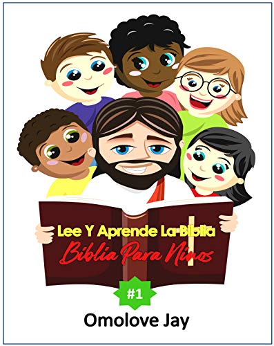 Lee y aprende BIBLIA Para niños: Spanish Bible for Kids - Biblia Para Niños En Español Ilustrada
