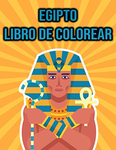 Libro de Colorear Egipto: Para Niños, Niñas, Adultos | Paisaje, Faraón, Momia, Cleopatra... - Regalos