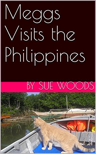 Meggs Visits the Philippines (Meggs the Boat Cat Book 3) (English Edition)