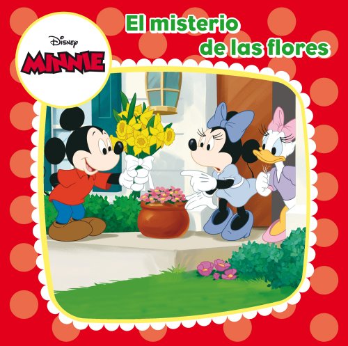 Minnie Mouse. El misterio de las flores: Cuento (Disney. Minnie)
