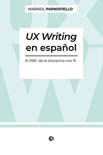 UX Writing en español. El ABC de la disciplina con Ñ.