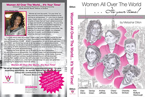 Women All Over the World - It's Your Time!: Unleashing the Untapped Reservoir of Entrepreneurship Inside Women Worth Trillions of Dollars (English Edition)