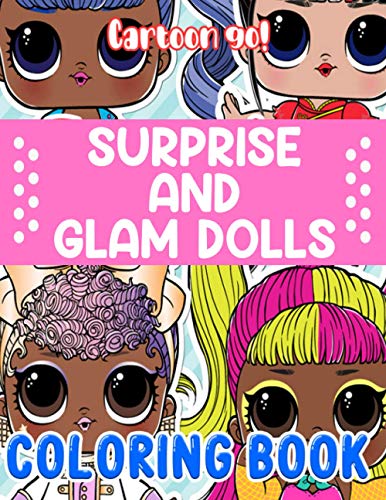 Cartoon Go! - Surprise And Glam Dolls Coloring Book: A Wonderful Book For Relaxation And Relieve Stress