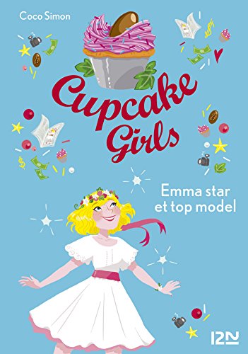Cupcake Girls - tome 11 : Emma star et top-model (French Edition)