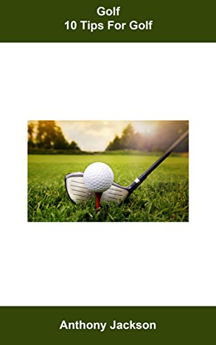 Golf: 10 Tips for Golf (English Edition)