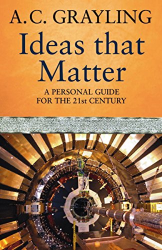 Ideas That Matter: A Personal Guide for the 21st Century (English Edition)