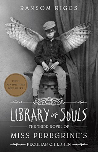 Library of Souls: The Third Novel of Miss Peregrine's Peculiar Children (English Edition)