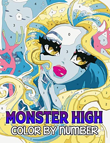 MONSTER HIGH Color by Number: Inspired by Monster Movies, Sci-Fi Horror, Thriller Fiction Illustration Color Number Book for Fans Adults Stress Relief Gift Coloring Book