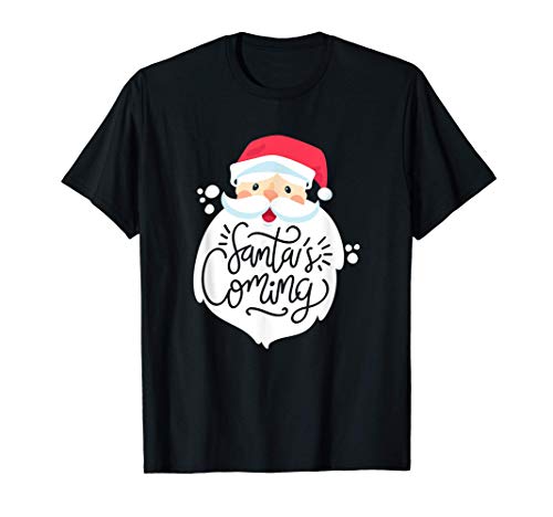 Santa's Coming Santa Claus is Here Merry Christmas Gift Idea Camiseta