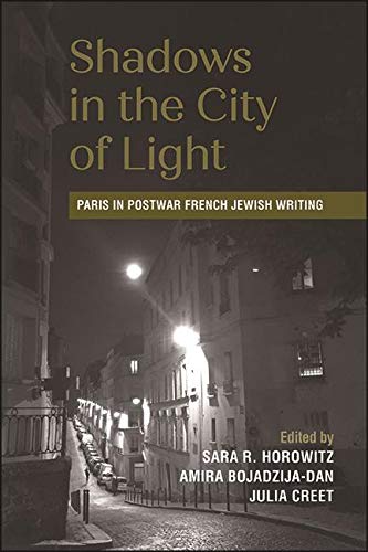 Shadows in the City of Light: Paris in Postwar French Jewish Writing (SUNY series in Contemporary Jewish Literature and Culture) (English Edition)