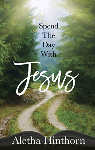 Spend the Day with Jesus (English Edition)