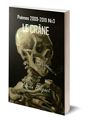 Le Crâne (Poèmes 2009-2019 t. 3) (French Edition)