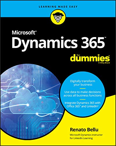 Microsoft Dynamics 365 For Dummies (For Dummies (Computer/Tech))