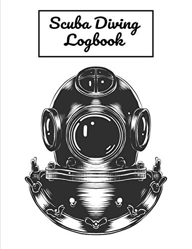 Scuba Diving Logbook: Scuba Diving Log Book for Scuba Diver 8.5 * 11 inch 200 Pages: 10
