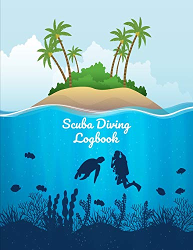 Scuba Diving Logbook: Scuba Diving Log Book for Scuba Diver 8.5 * 11 inch 200 Pages