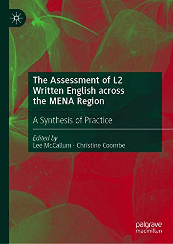 The Assessment of L2 Written English across the MENA Region: A Synthesis of Practice (English Edition)