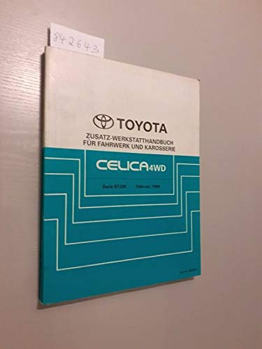 Toyota Celica 4WD. Zusatz-Werkstatthandbuch für Fahrwerk und Karosserie. Serie ST205 Februar, 1994